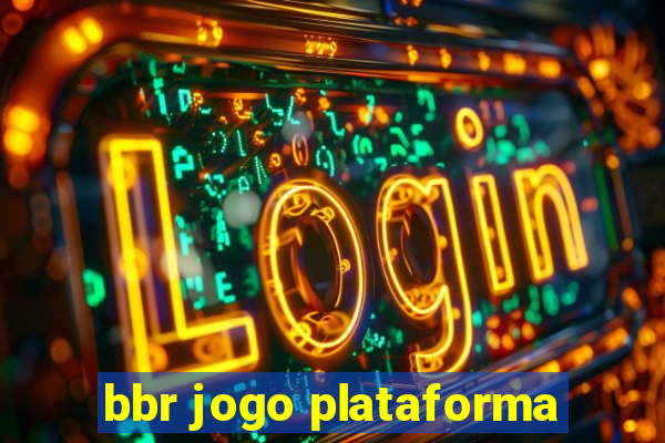 bbr jogo plataforma